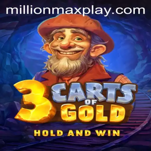 Discover the Excitement of 3cartsOfGold: Unveiling MILLIONMAX