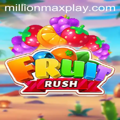 The Mesmerizing World of FruitRush and the Thrill of MILLIONMAX